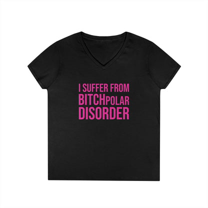 BITCHpolar Disorder V-Neck Tee