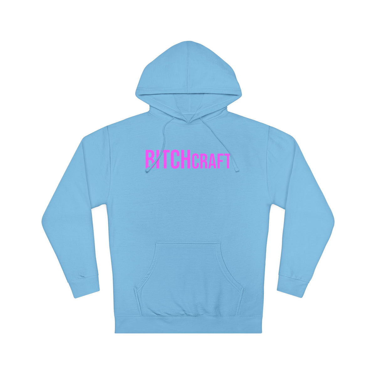 BITCHcraft Hooded Sweatshirt