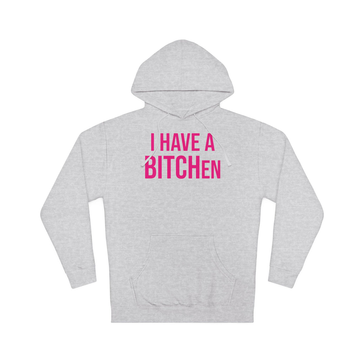 BITCHen Hooded Sweatshirt