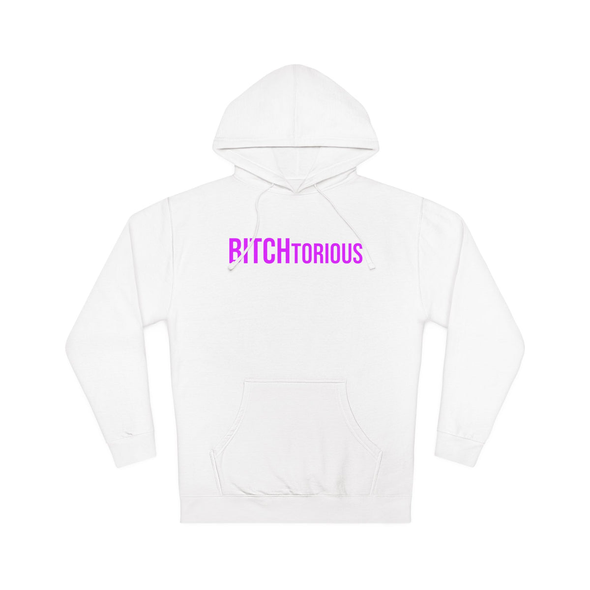BITCHtorious Hooded Sweatshirt