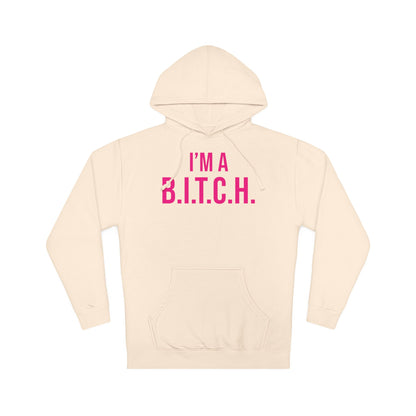 B.I.T.C.H. #1 Hooded Sweatshirt