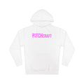 BITCHcraft Hooded Sweatshirt