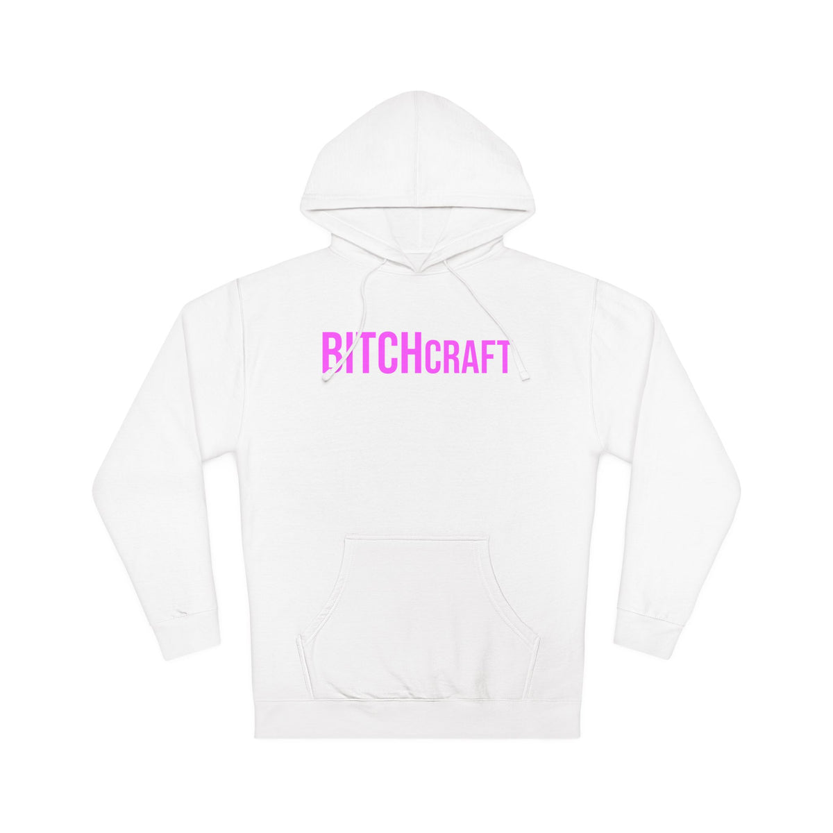 BITCHcraft Hooded Sweatshirt