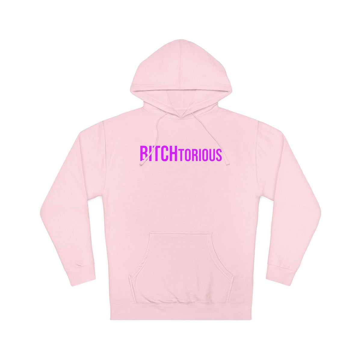 BITCHtorious Hooded Sweatshirt