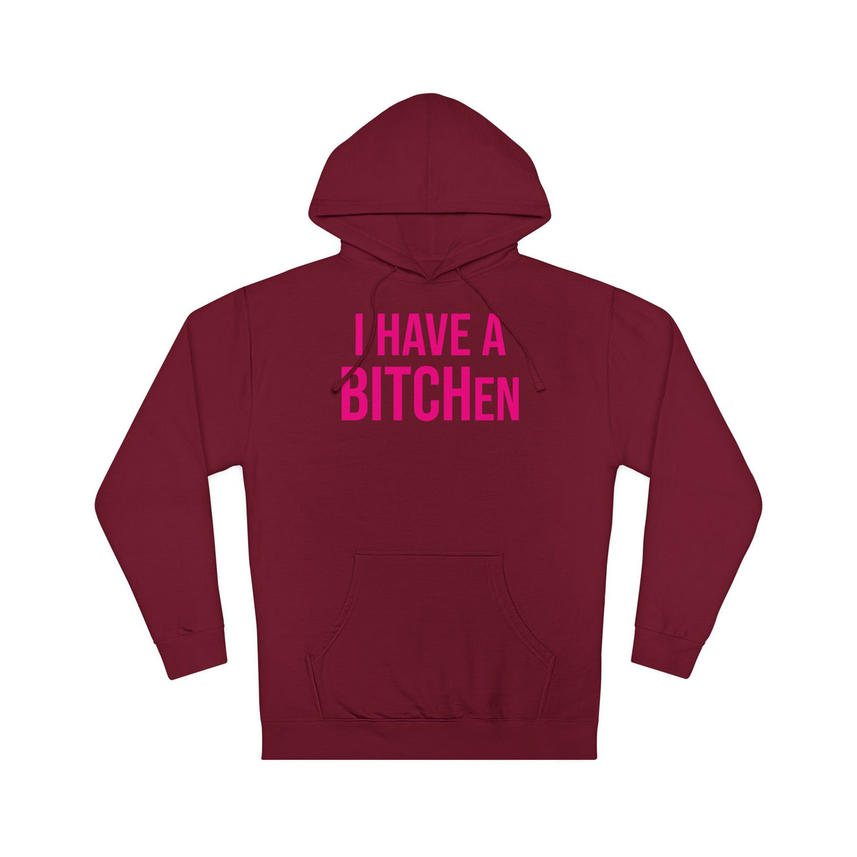 BITCHen Hooded Sweatshirt