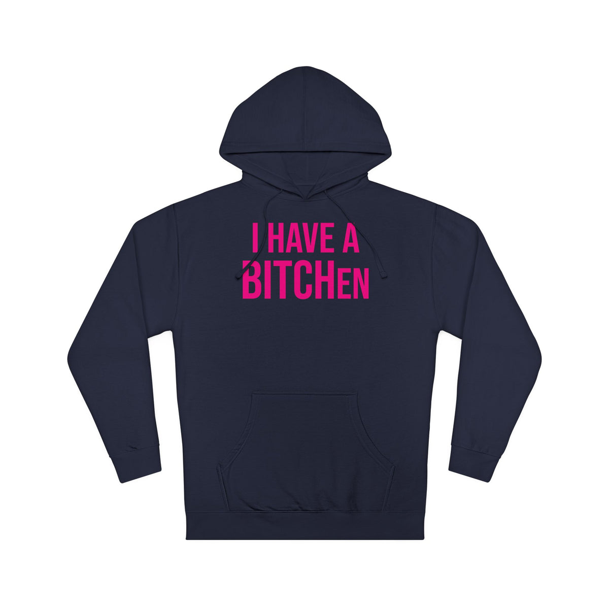 BITCHen Hooded Sweatshirt