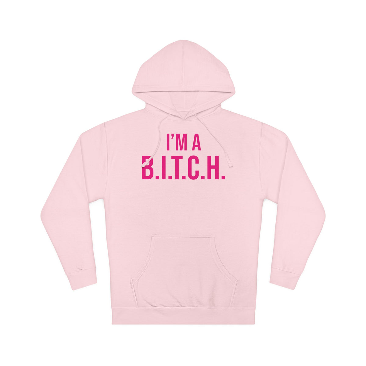 B.I.T.C.H. #2 Hooded Sweatshirt