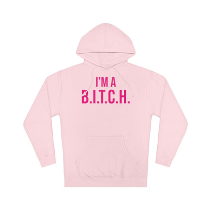 B.I.T.C.H. #2 Hooded Sweatshirt