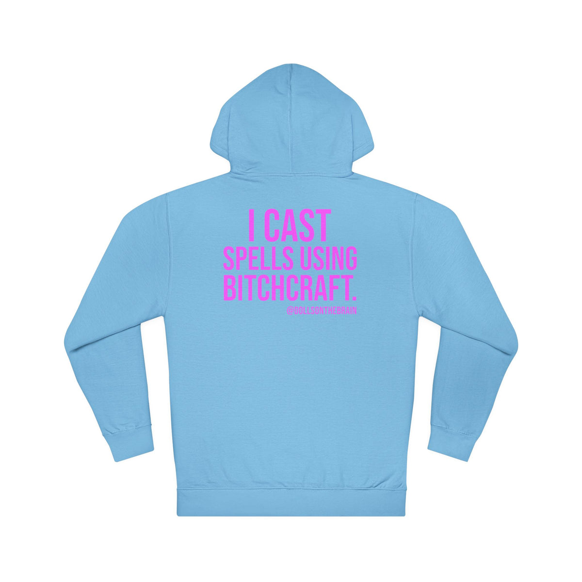 BITCHcraft Hooded Sweatshirt