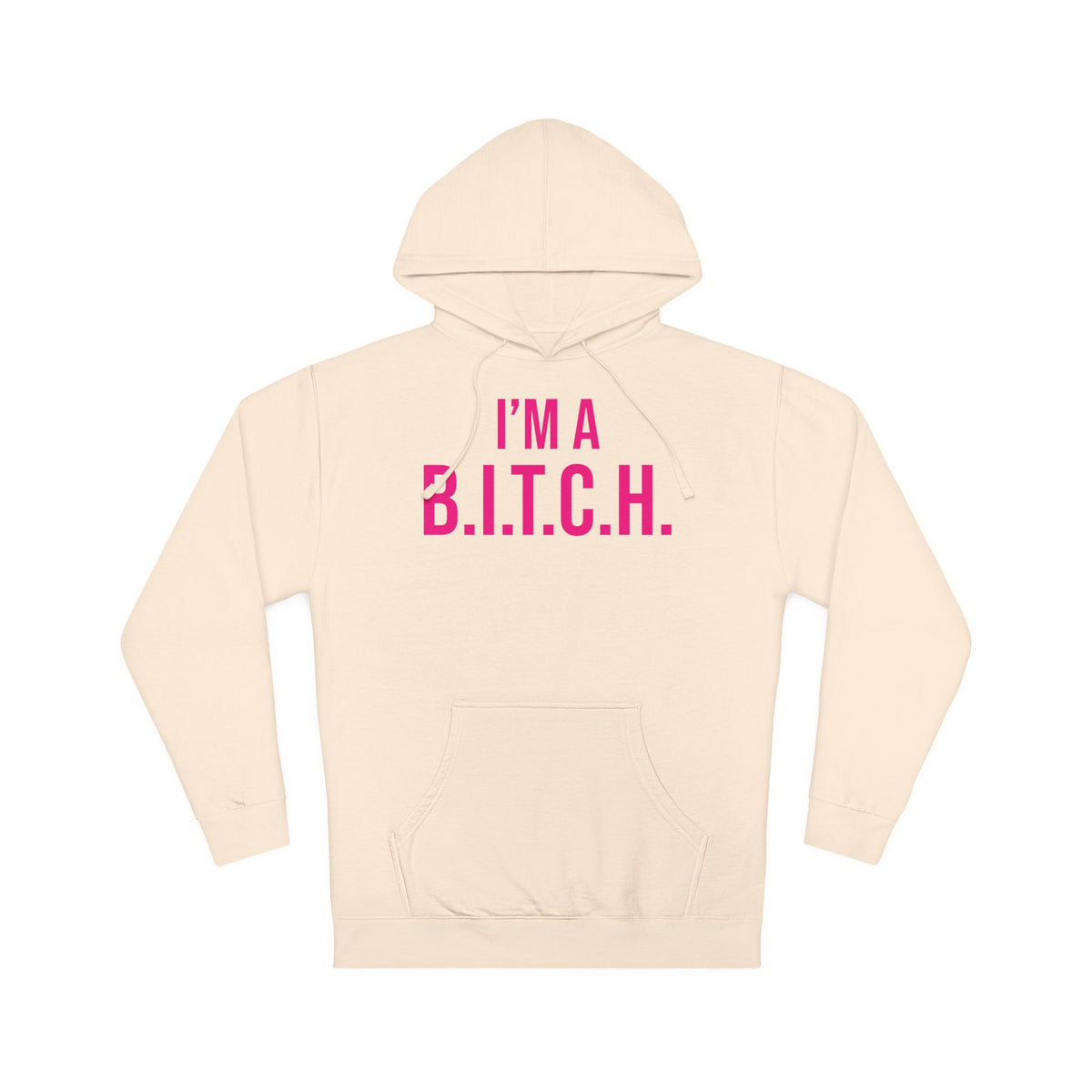 B.I.T.C.H. #2 Hooded Sweatshirt