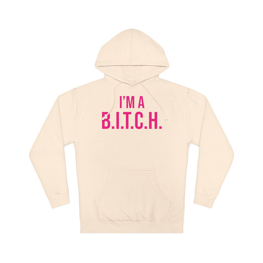 B.I.T.C.H. #2 Hooded Sweatshirt