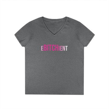 Ebitchient V-Neck Tee