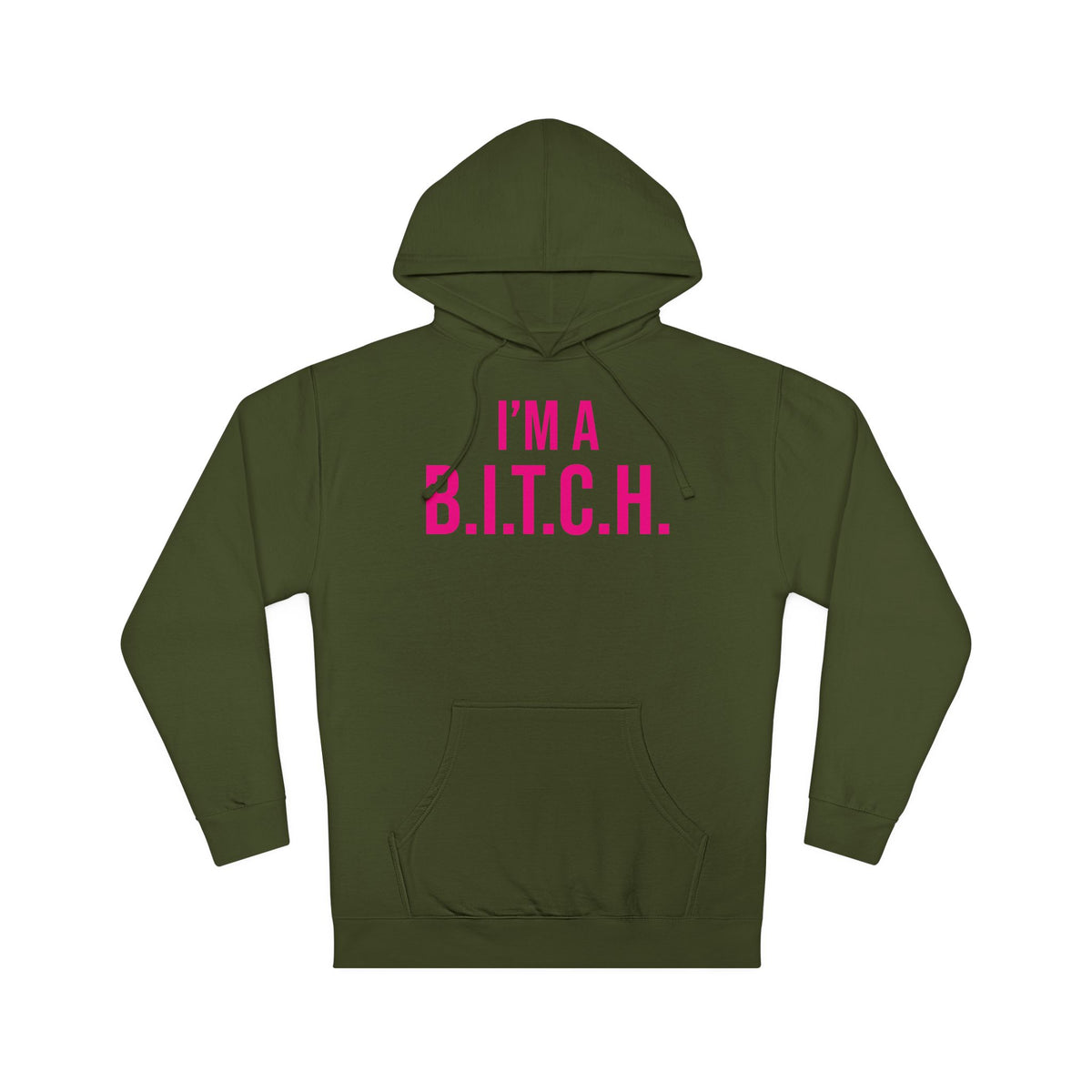 B.I.T.C.H. #1 Hooded Sweatshirt