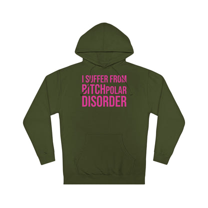 BITCHpolar Disorder Hooded Sweatshirt
