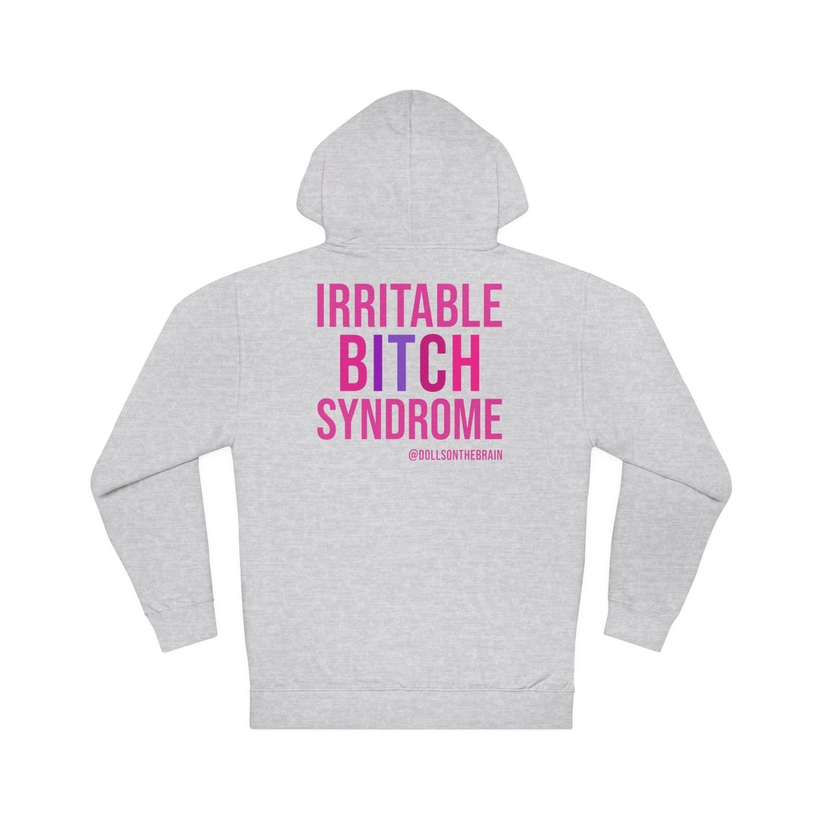 I.B.S. Hooded Sweatshirt