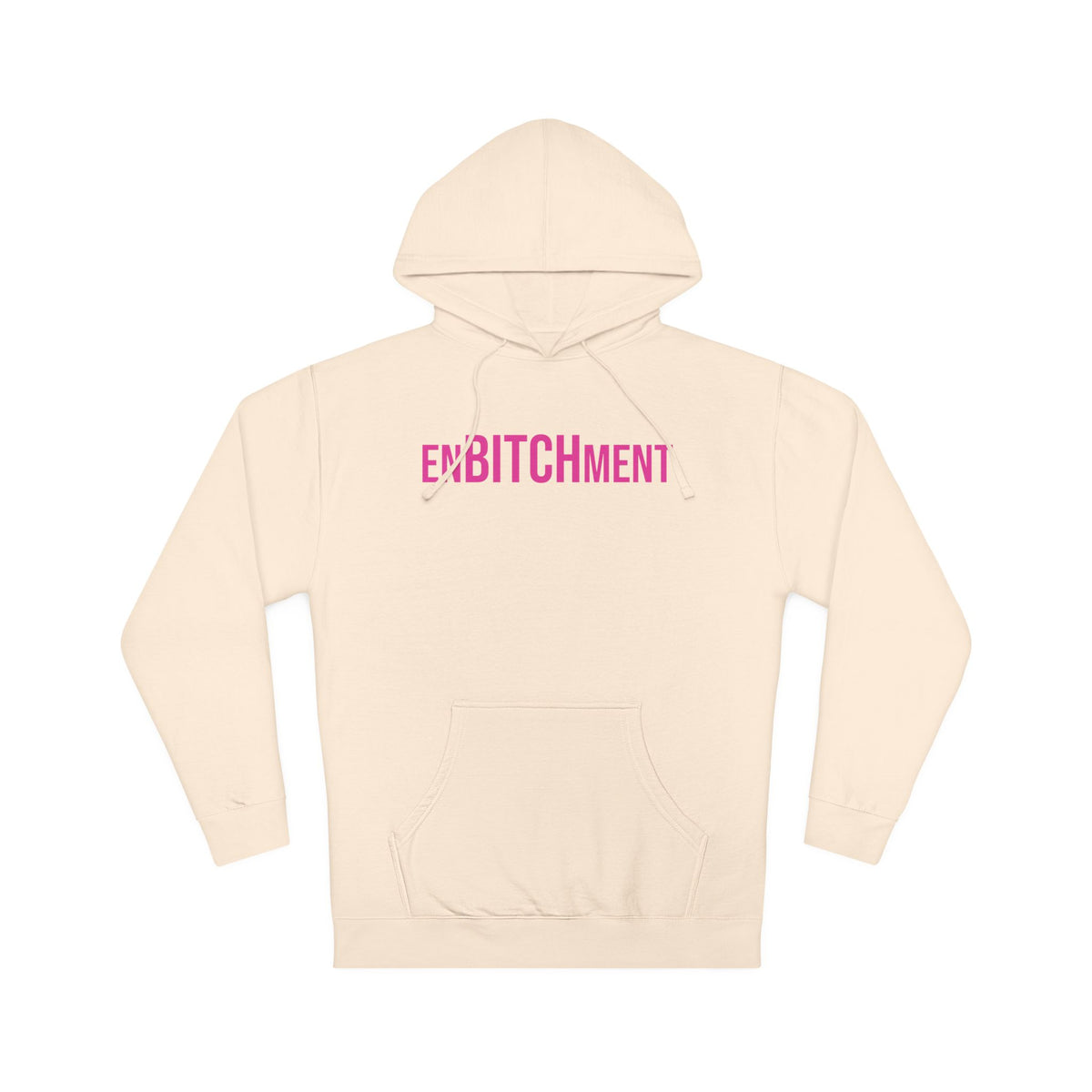 EnBITCHment Hooded Sweatshirt