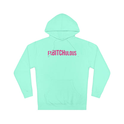 FaBITCHulous Hooded Sweatshirt
