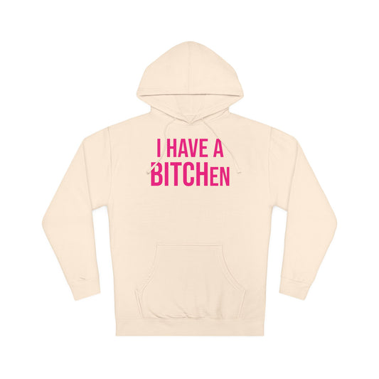 BITCHen Hooded Sweatshirt