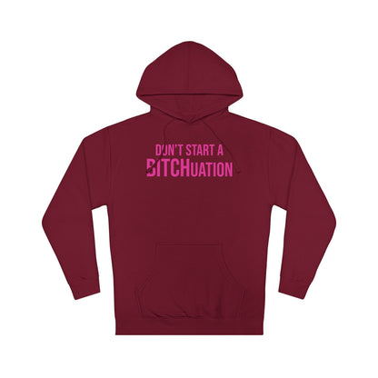 BITCHuation Hooded Sweatshirt