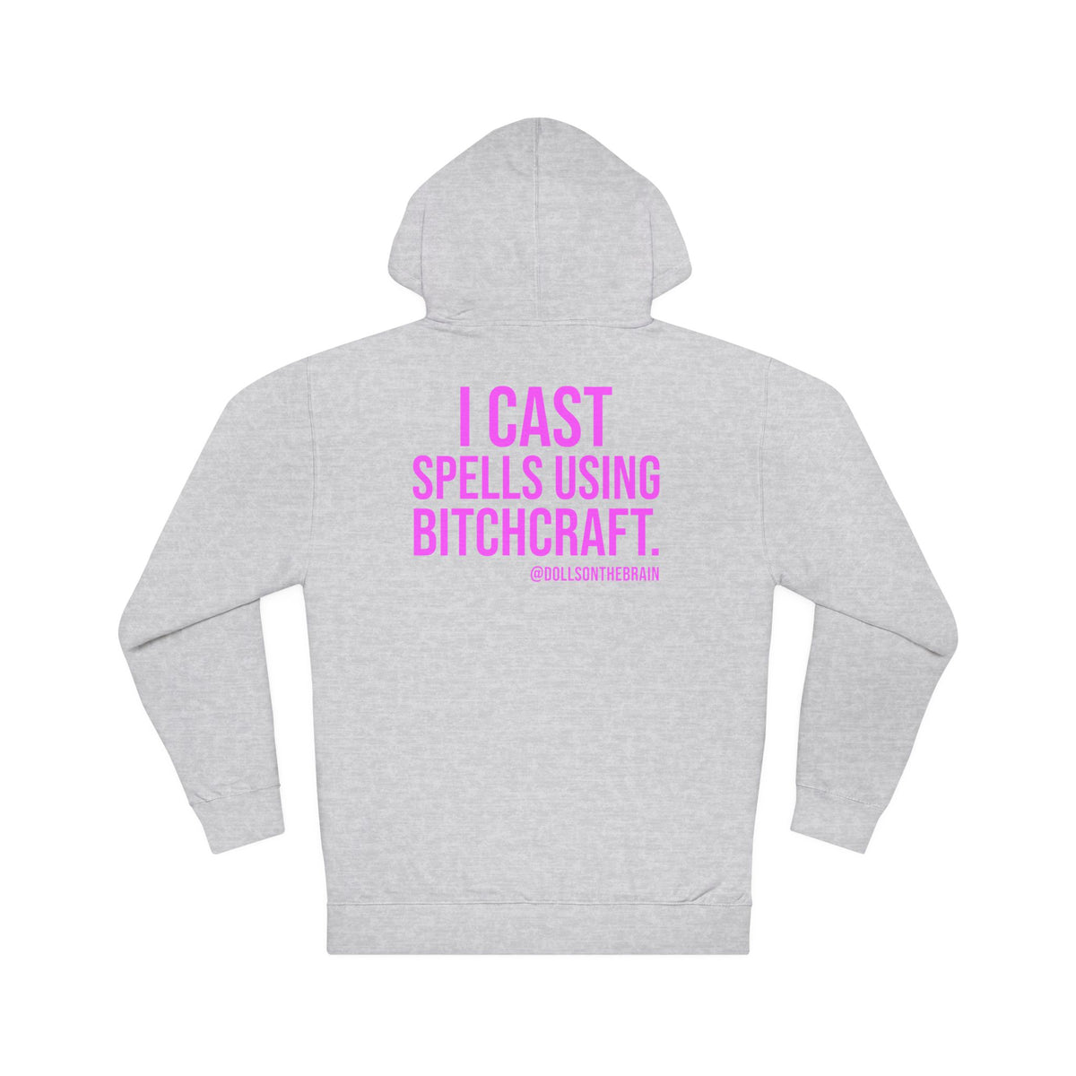 BITCHcraft Hooded Sweatshirt