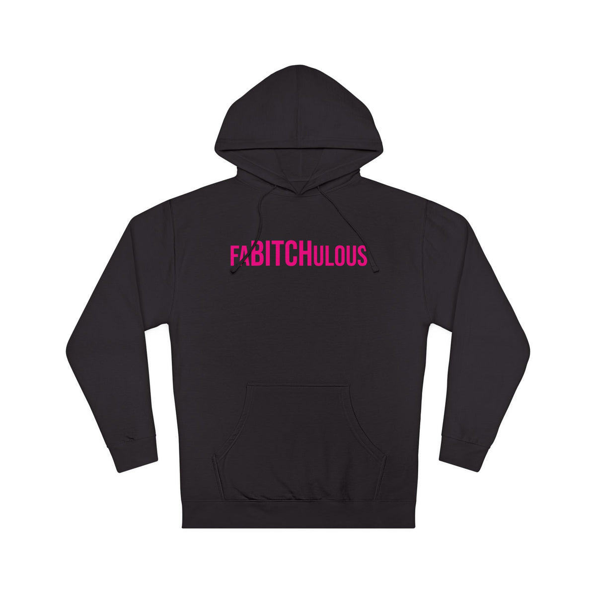 FaBITCHulous Hooded Sweatshirt