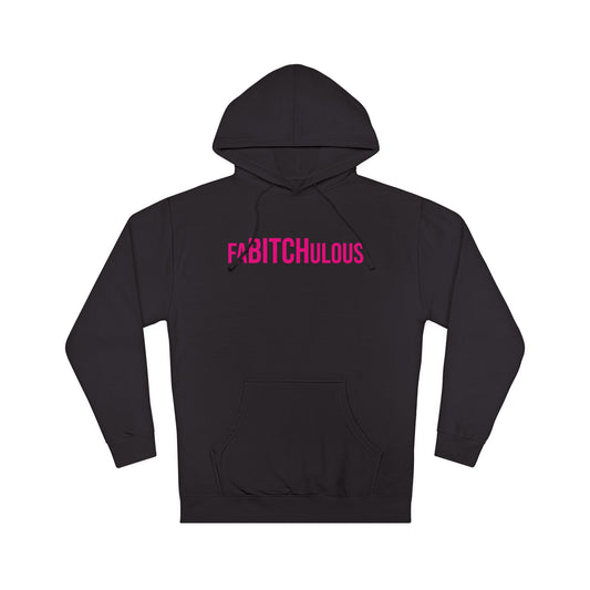 FaBITCHulous Hooded Sweatshirt