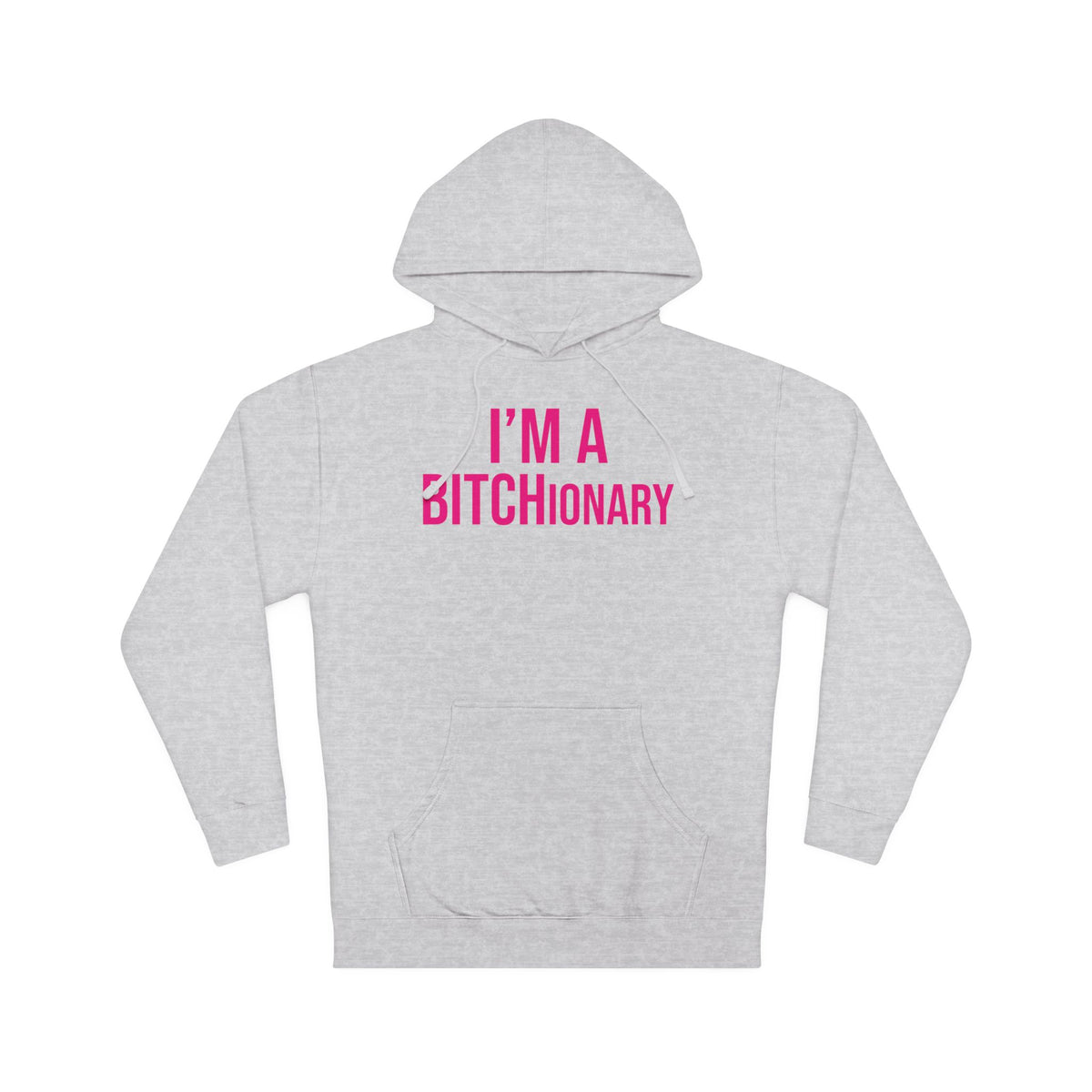 BITCHionary Hooded Sweatshirt