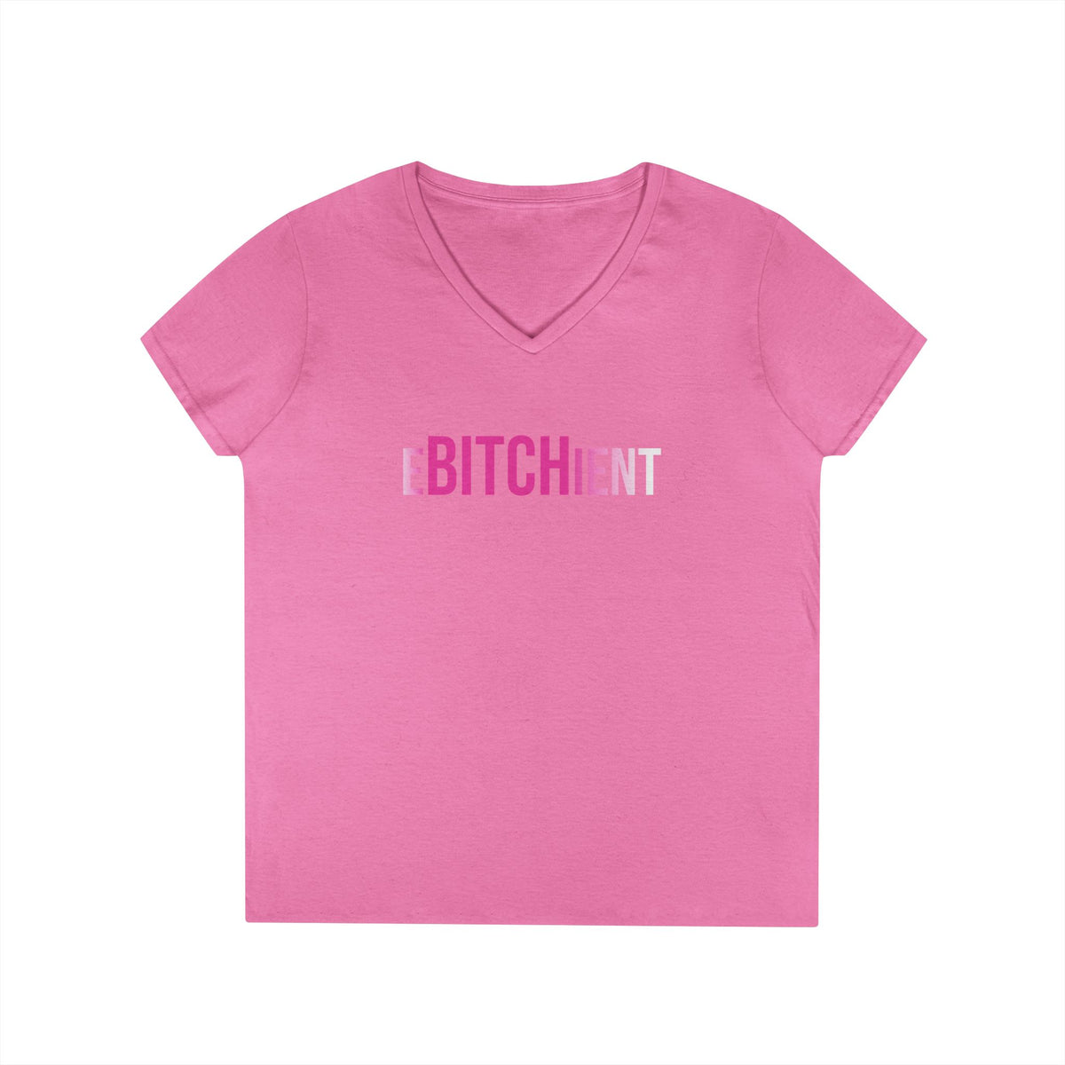 Ebitchient V-Neck Tee