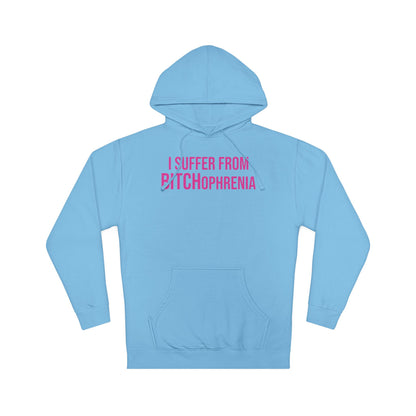 BITCHophrenia Hooded Sweatshirt