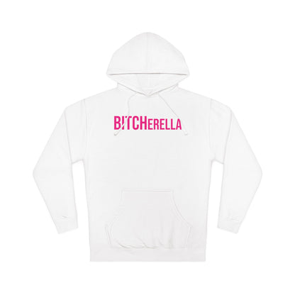 BITCHerella Hooded Sweatshirt