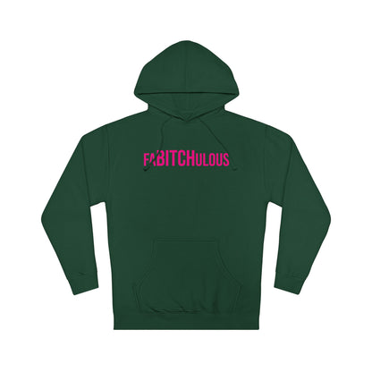 FaBITCHulous Hooded Sweatshirt