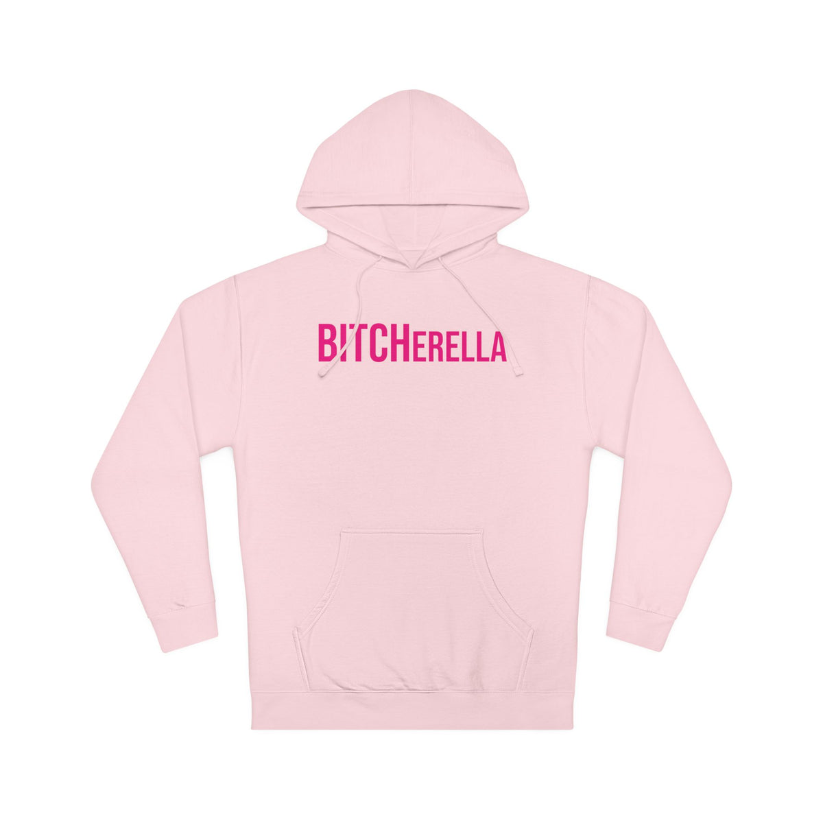 BITCHerella Hooded Sweatshirt