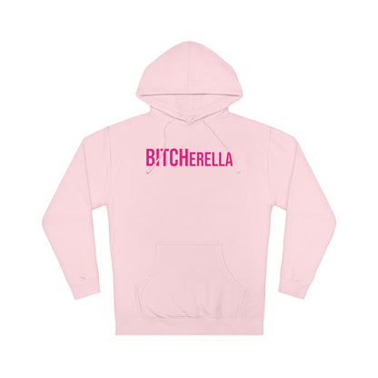 BITCHerella Hooded Sweatshirt