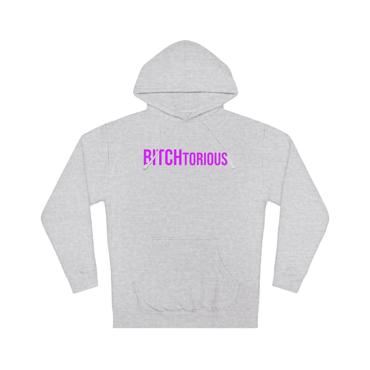 BITCHtorious Hooded Sweatshirt