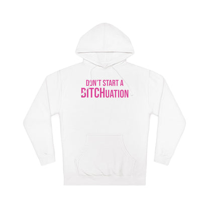 BITCHuation Hooded Sweatshirt
