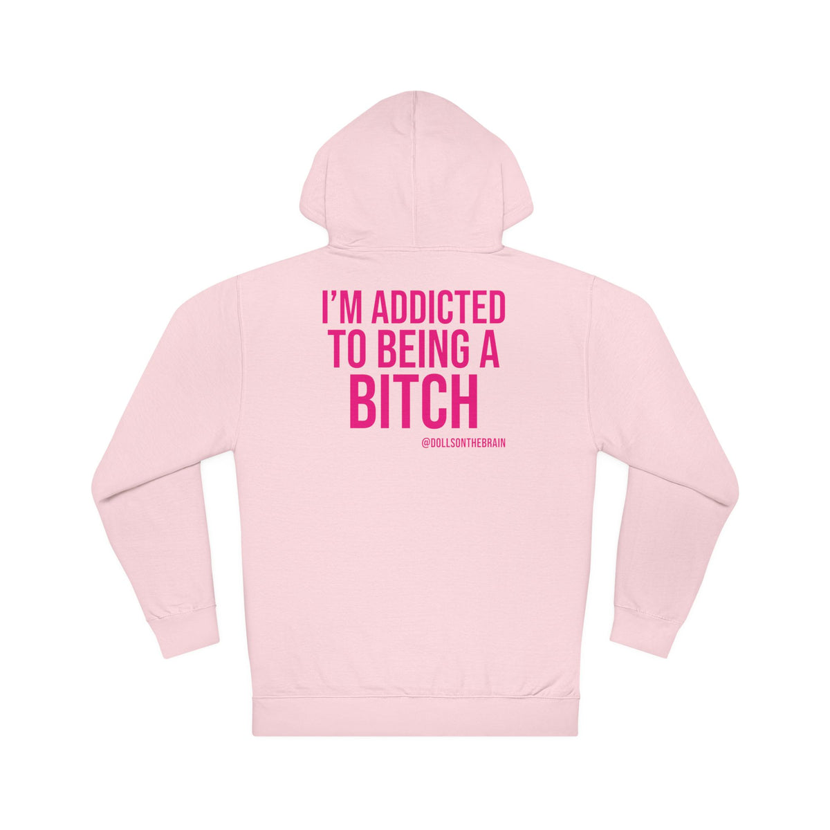 BITCHaholic Hooded Sweatshirt