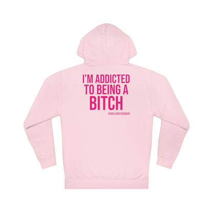 BITCHaholic Hooded Sweatshirt