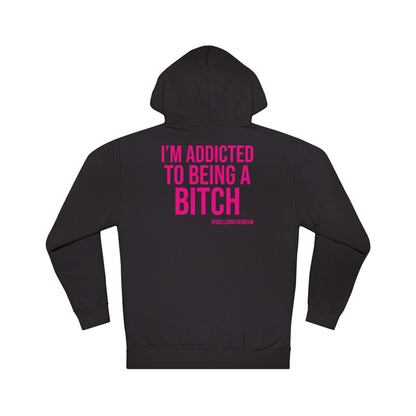 BITCHaholic Hooded Sweatshirt