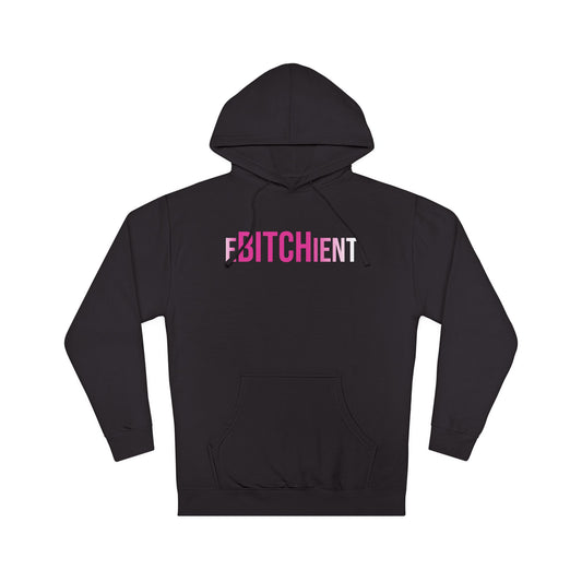 Ebitchient Hooded Sweatshirt