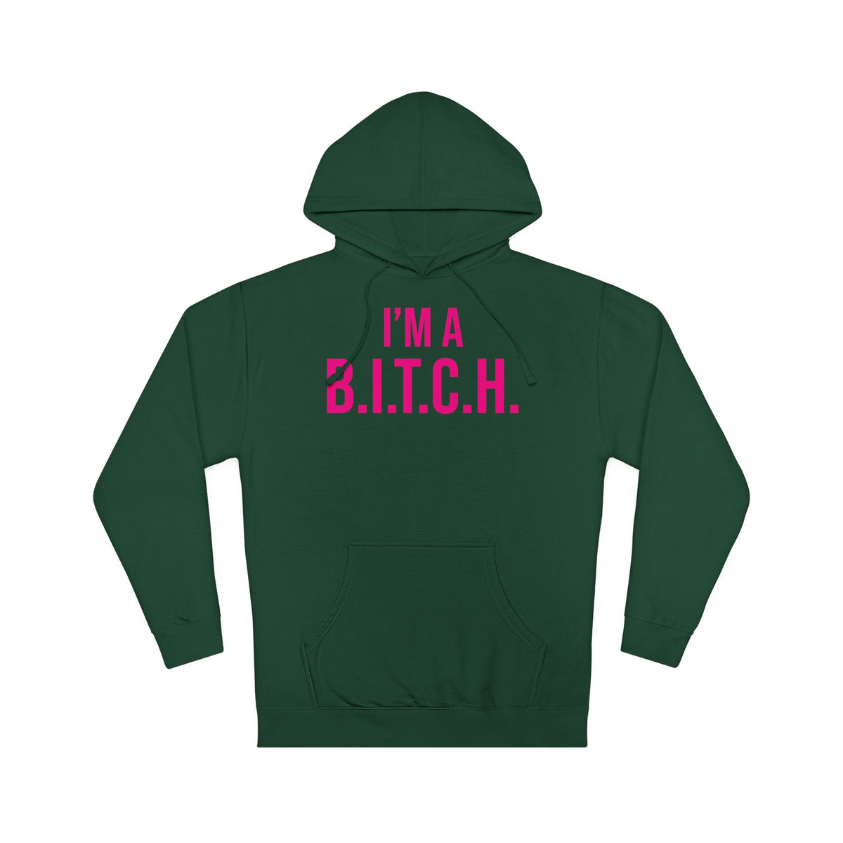 B.I.T.C.H. #2 Hooded Sweatshirt