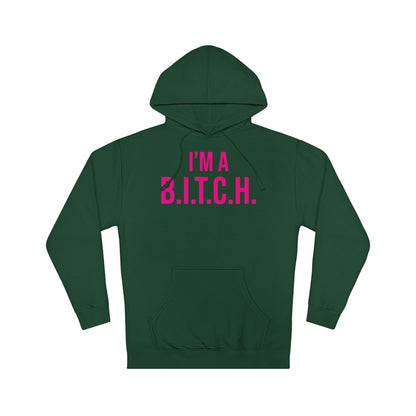 B.I.T.C.H. #2 Hooded Sweatshirt