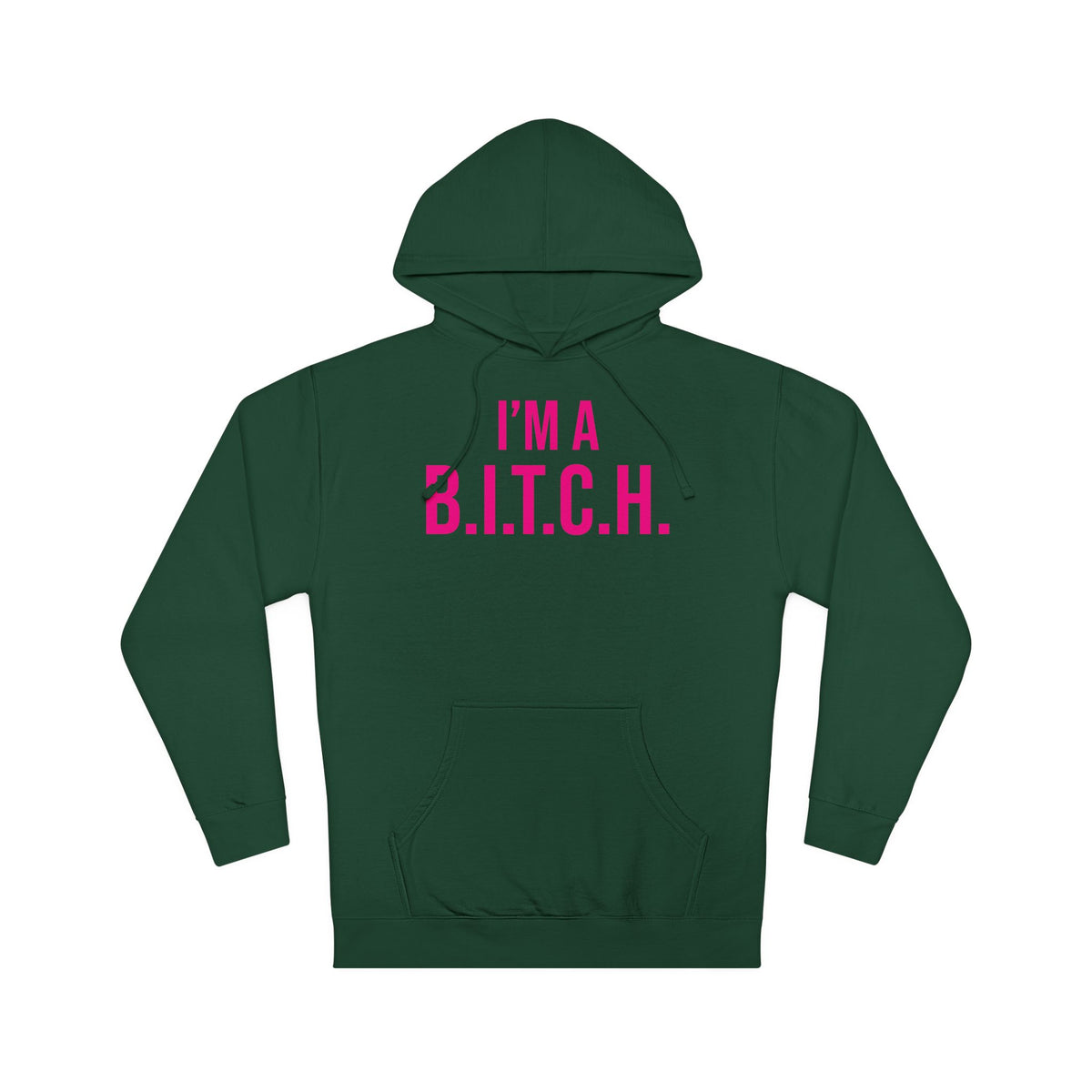 B.I.T.C.H. #1 Hooded Sweatshirt
