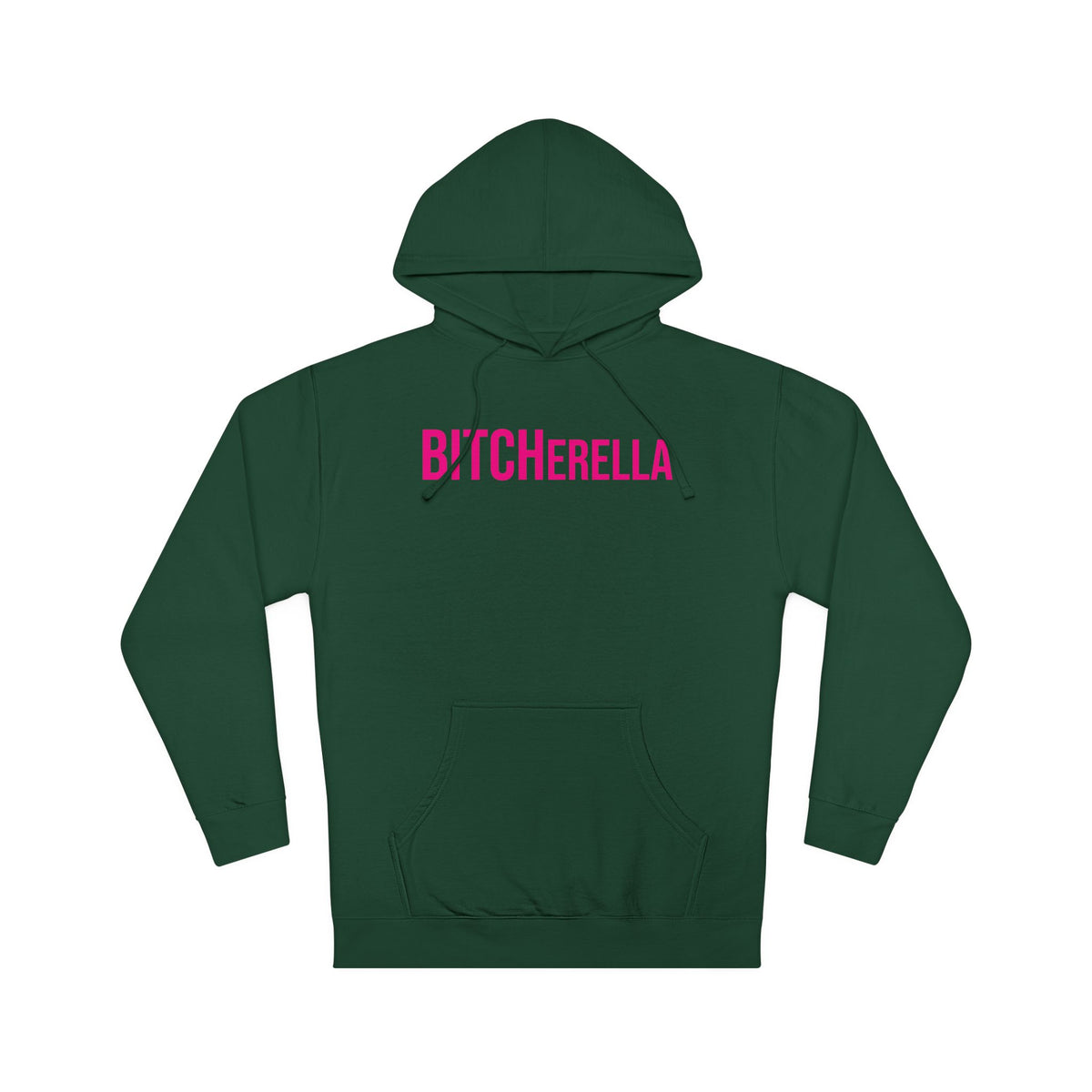 BITCHerella Hooded Sweatshirt