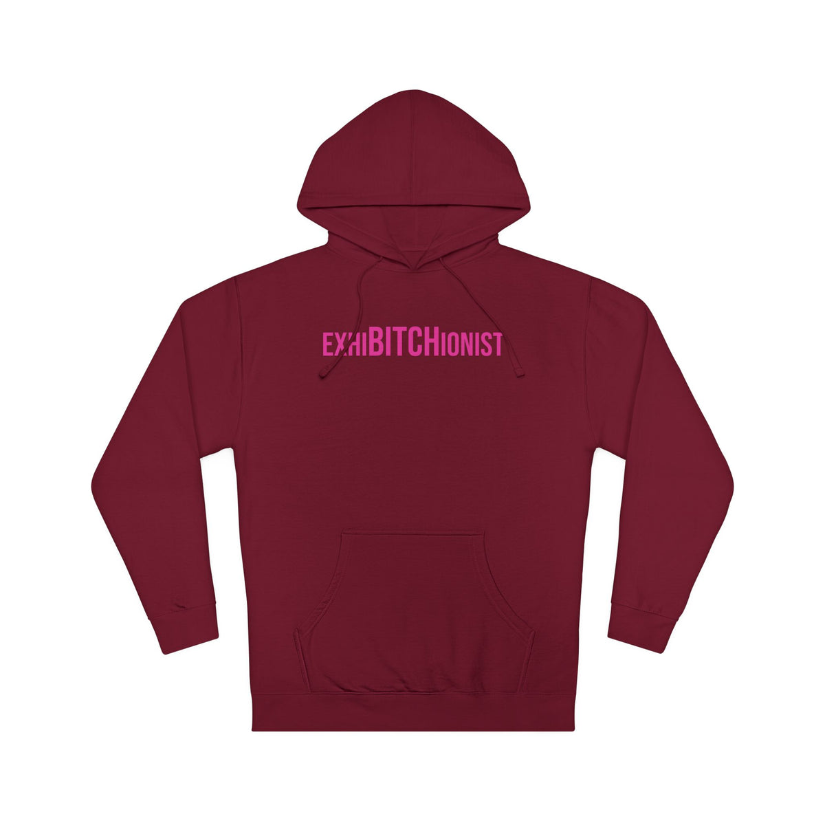 ExhiBITCHionist Hooded Sweatshirt