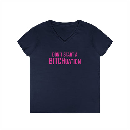 BITCHuation V-Neck Tee