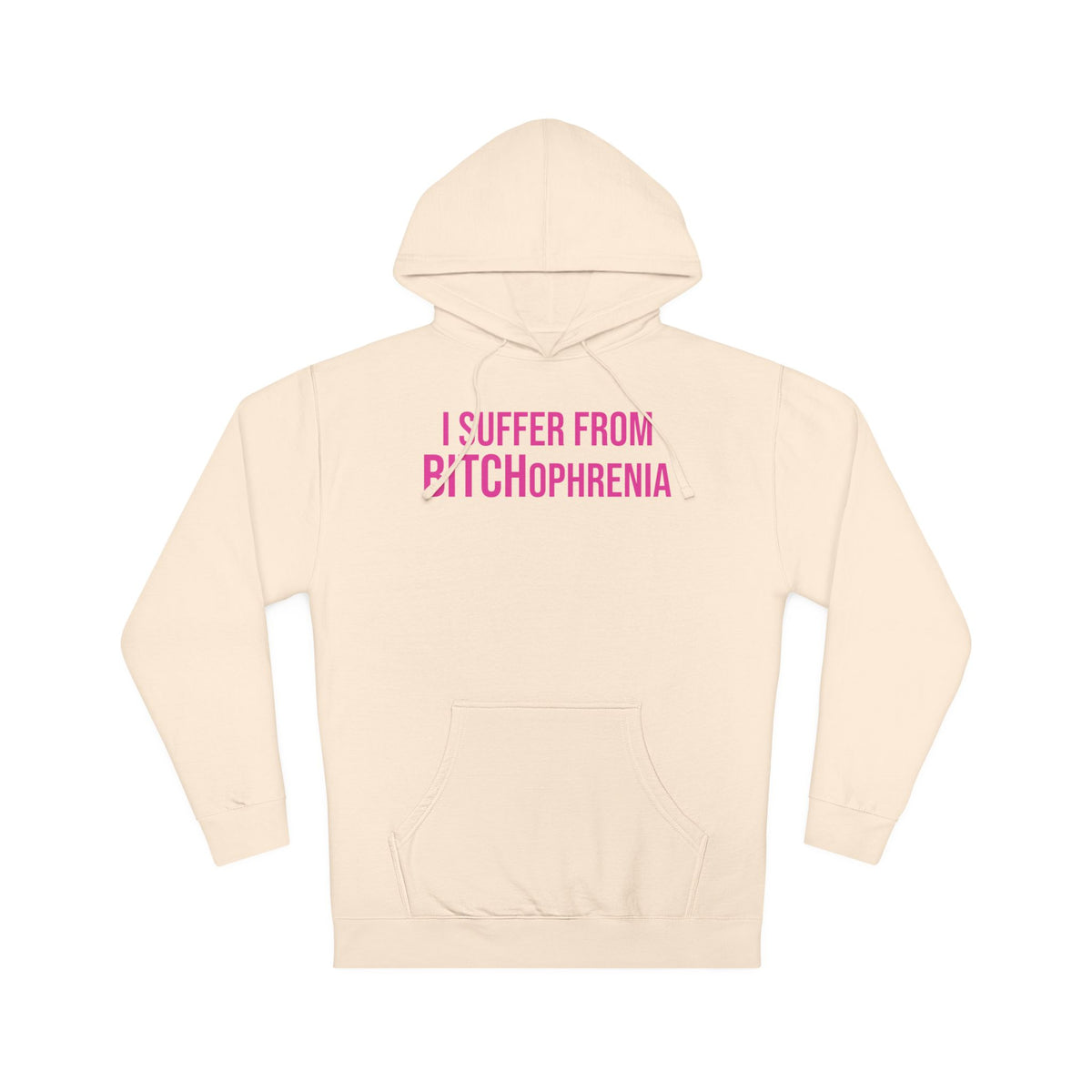BITCHophrenia Hooded Sweatshirt