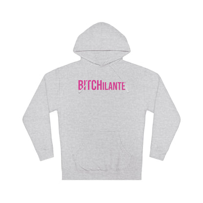 BITCHilante Hooded Sweatshirt