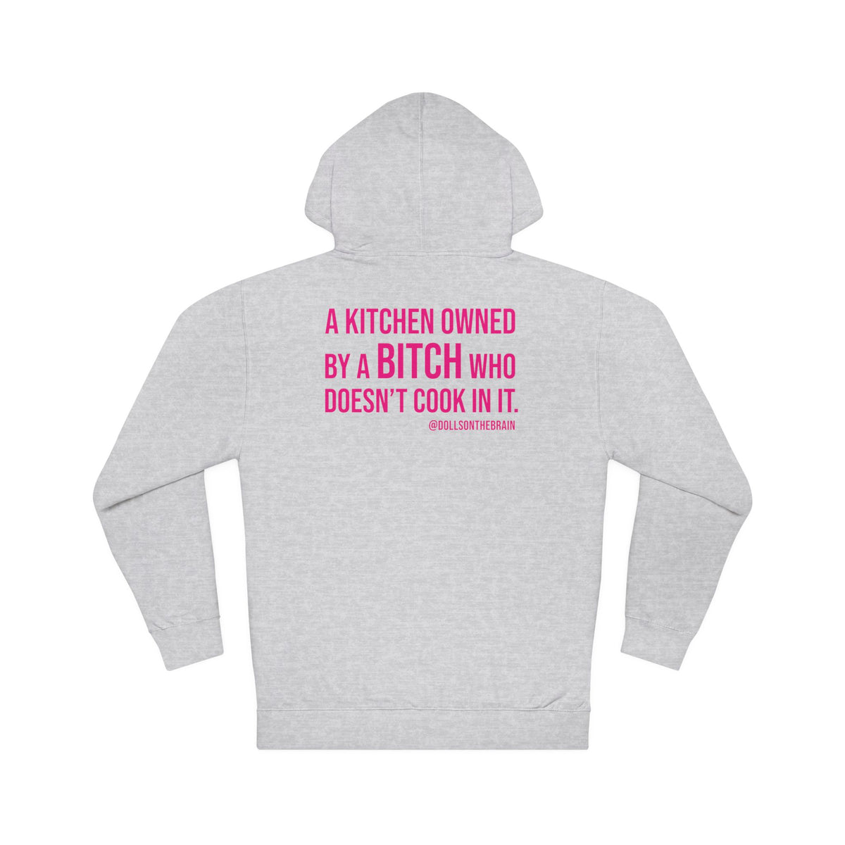 BITCHen Hooded Sweatshirt