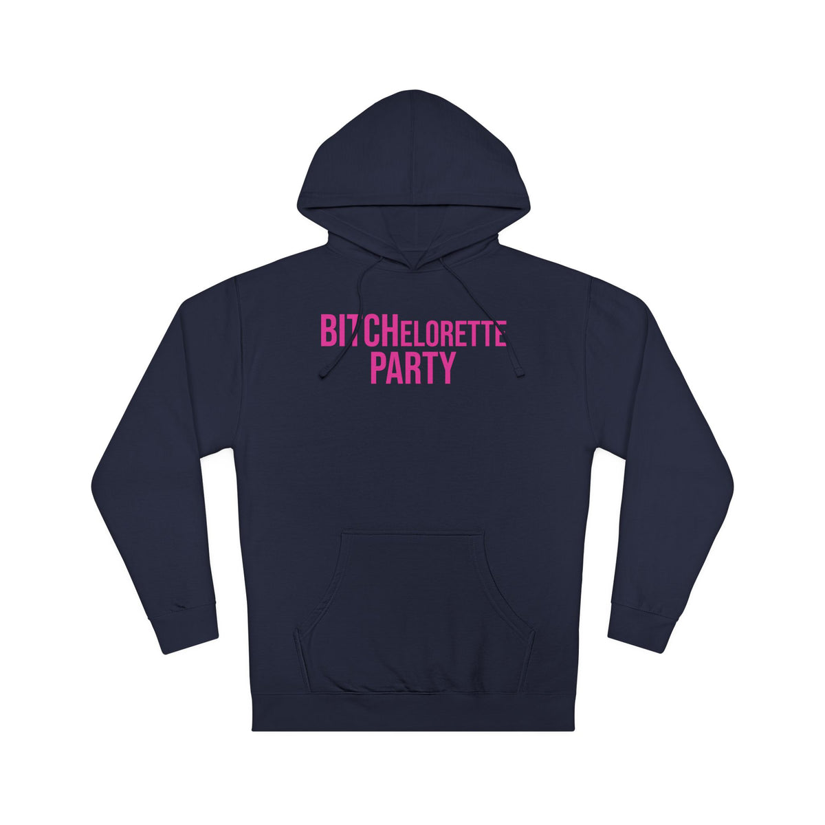 BITCHelorette Hooded Sweatshirt