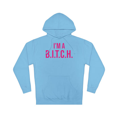 B.I.T.C.H. #2 Hooded Sweatshirt